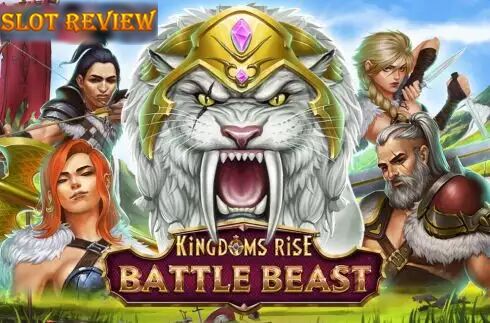 Kingdoms Rise Battle Beast Slot Review